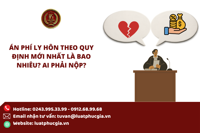 Án phí ly hôn theo quy định mới nhất là bao nhiêu? Ai phải nộp?