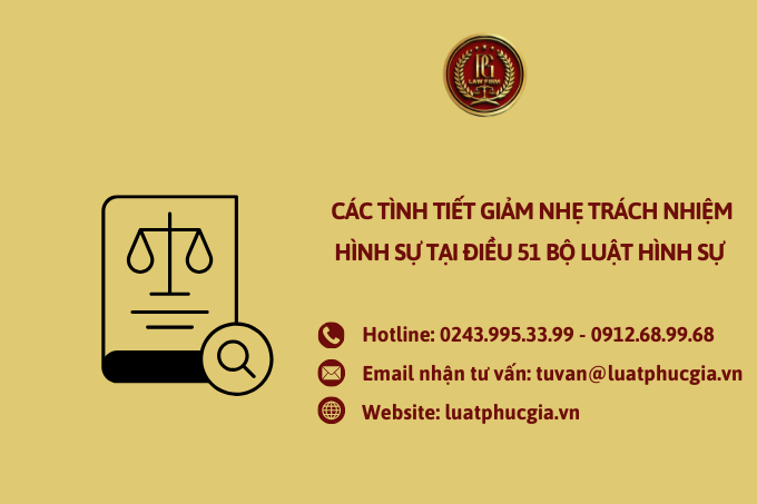 Các tình tiết giảm nhẹ trách nhiệm hình sự tại Điều 51 Bộ luật Hình sự hiện hành