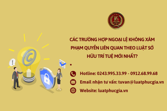 Các trường hợp ngoại lệ không xâm phạm quyền liên quan theo Luật sở hữu trí tuệ mới nhất?