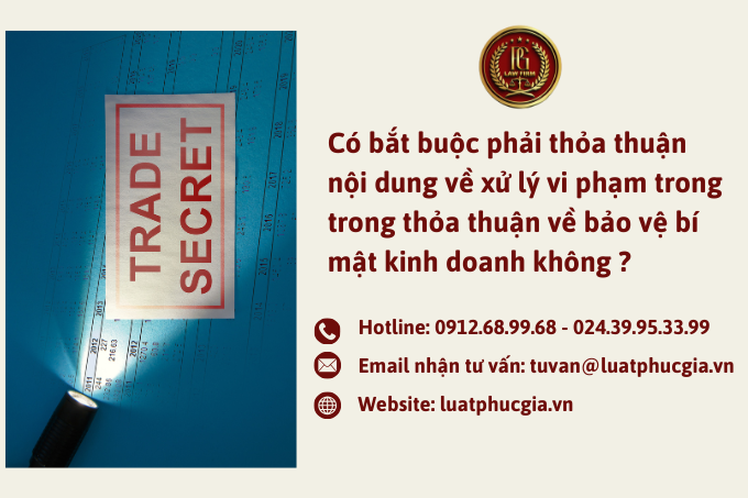 Có bắt buộc phải thỏa thuận nội dung về xử lý vi phạm trong trong thỏa thuận về bảo vệ bí mật kinh doanh không ?