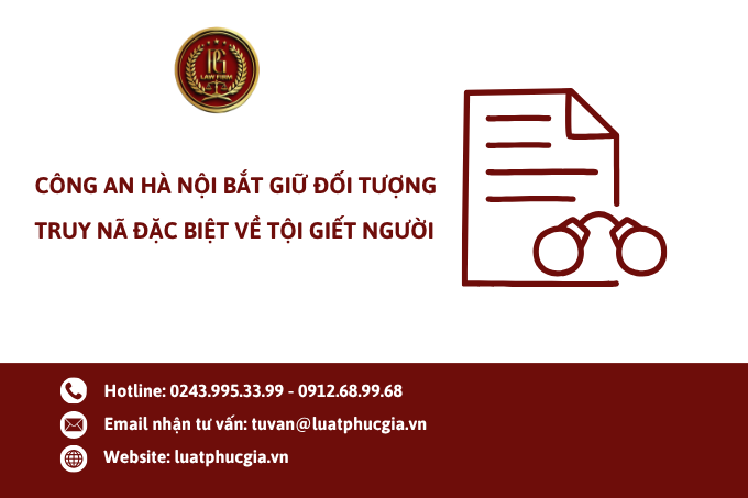 Công an Hà Nội bắt giữ đối tượng truy nã đặc biệt về tội giết người