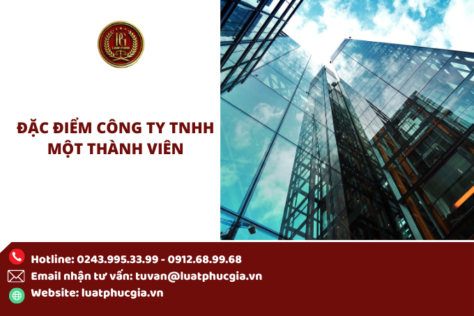 Đặc điểm Công ty TNHH một thành viên