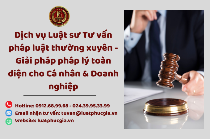 ​Dịch vụ Luật sư Tư vấn pháp luật thường xuyên - Giải pháp pháp lý toàn diện cho Cá nhân & Doanh nghiệp