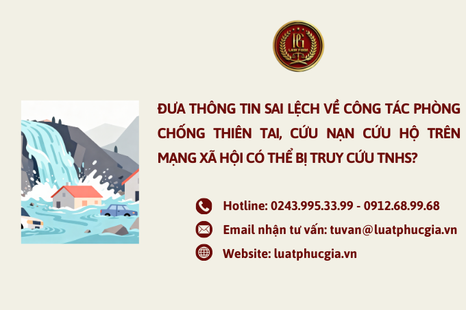 Đưa thông tin sai lệch về công tác phòng chống thiên tai, cứu nạn cứu hộ trên mạng xã hội có thể bị truy cứu TNHS?