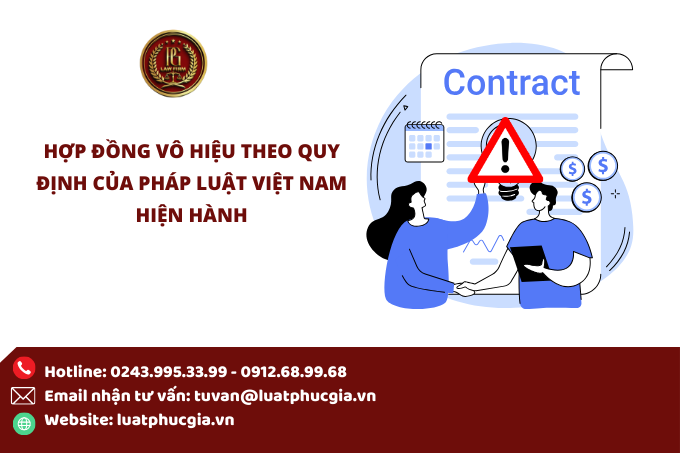 Hợp đồng vô hiệu theo quy định của pháp luật Việt Nam hiện hành