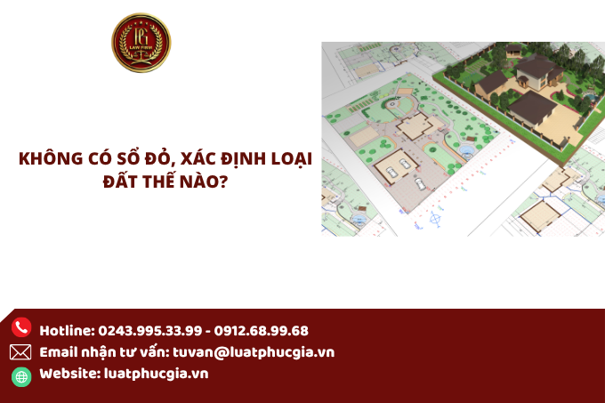 Không có sổ đỏ, xác định loại đất thế nào?