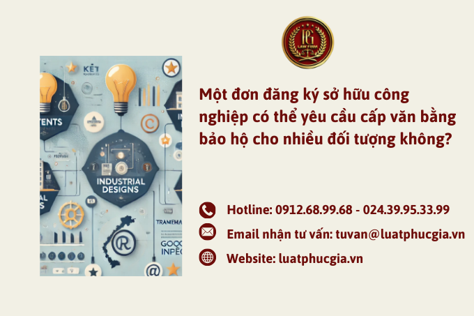 Một đơn đăng ký sở hữu công nghiệp có thể yêu cầu cấp văn bằng bảo hộ cho nhiều đối tượng không?