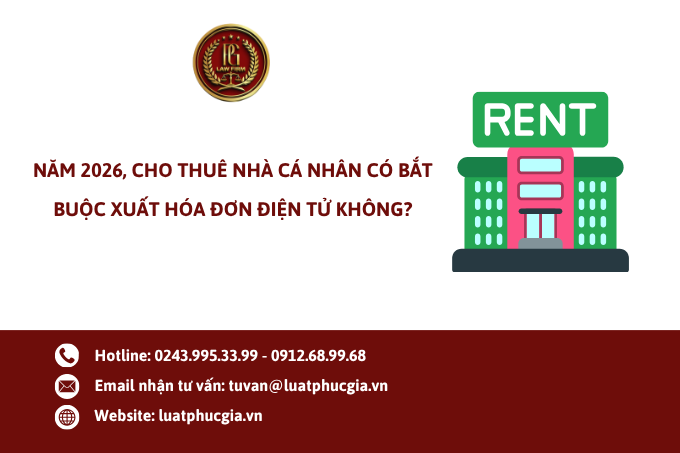 Năm 2026, cho thuê nhà cá nhân có bắt buộc xuất hóa đơn điện tử không?