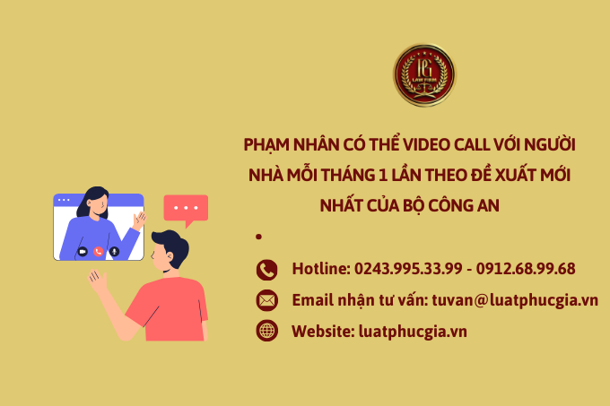 Phạm nhân có thể video call với người nhà mỗi tháng 1 lần theo đề xuất mới nhất của Bộ Công an