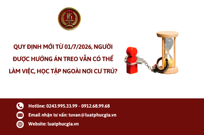 Quy định mới từ 01/7/2026, người được hưởng án treo vẫn có thể làm việc, học tập ngoài nơi cư trú?