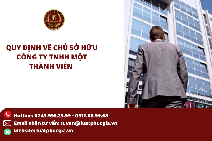 Quy định về Chủ sở hữu công ty TNHH một thành viên 