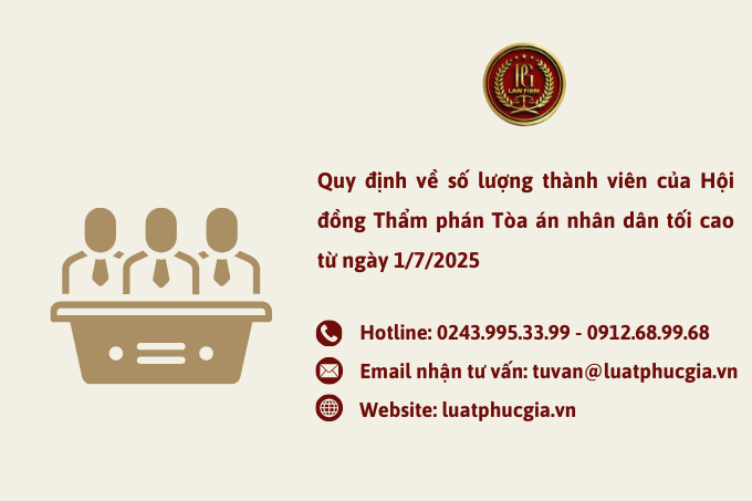 Quy định về số lượng thành viên của Hội đồng Thẩm phán Tòa án nhân dân tối cao từ ngày 1/7/2025