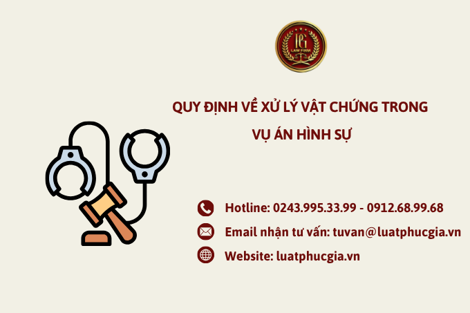 Quy định về xử lý vật chứng trong vụ án hình sự