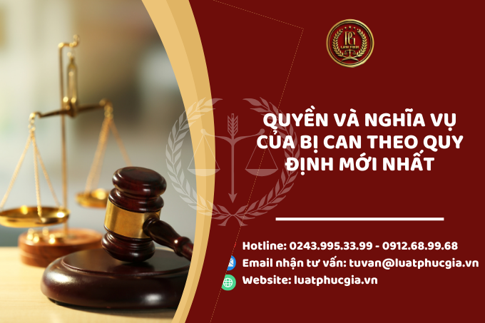 Quyền và nghĩa vụ của bị can theo quy định mới nhất