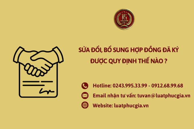 Sửa đổi, bổ sung hợp đồng đã ký được quy định thế nào ?