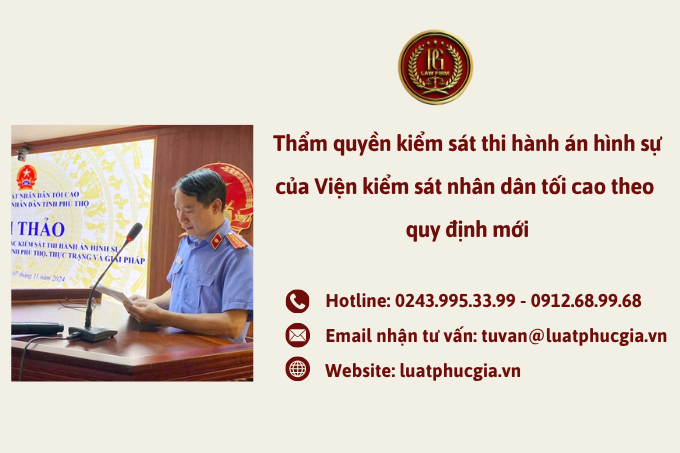 Thẩm quyền kiểm sát thi hành án hình sự của Viện kiểm sát nhân dân tối cao theo quy định mới