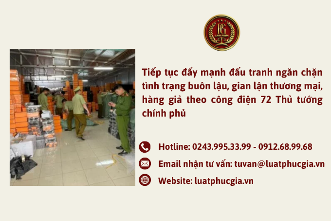 Tiếp tục đẩy mạnh đấu tranh ngăn chặn tình trạng buôn lậu, gian lận thương mại, hàng giả theo công điện 72 Thủ tướng chính phủ 