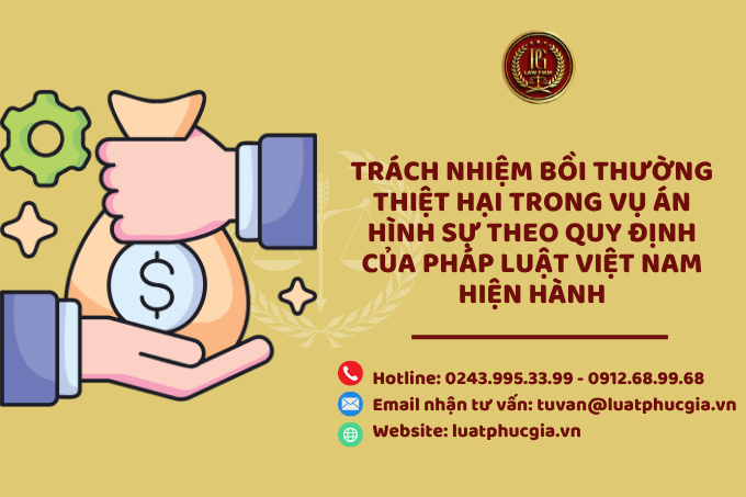 Trách nhiệm bồi thường thiệt hại trong vụ án hình sự theo quy định của pháp luật Việt Nam hiện hành