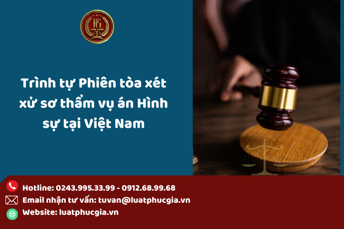 Trình tự Phiên tòa xét xử sơ thẩm vụ án Hình sự tại Việt Nam