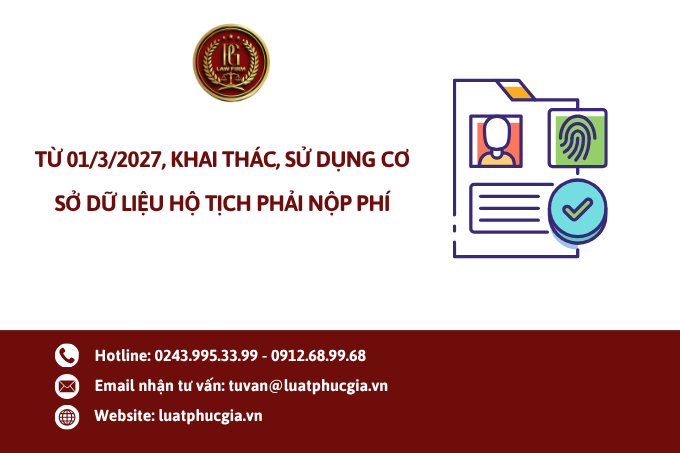 Từ 01/3/2027, khai thác, sử dụng Cơ sở dữ liệu hộ tịch phải nộp phí