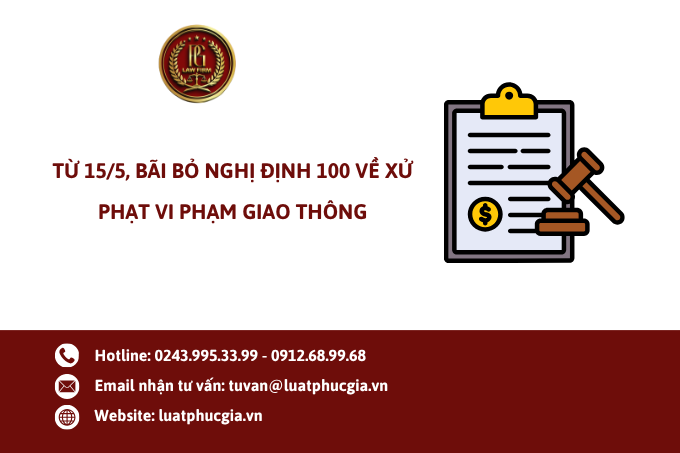 Từ 15/5, bãi bỏ Nghị định 100 về xử phạt vi phạm giao thông